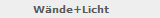 W�nde+Licht